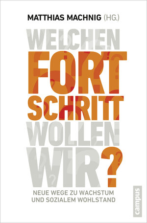 Buchcover Welchen Fortschritt wollen wir?  | EAN 9783593396040 | ISBN 3-593-39604-1 | ISBN 978-3-593-39604-0