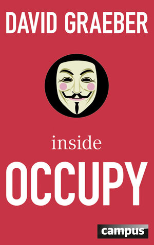 Buchcover Inside Occupy | David Graeber | EAN 9783593397191 | ISBN 3-593-39719-6 | ISBN 978-3-593-39719-1