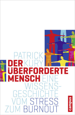 Buchcover Der überforderte Mensch | Patrick Kury | EAN 9783593397399 | ISBN 3-593-39739-0 | ISBN 978-3-593-39739-9