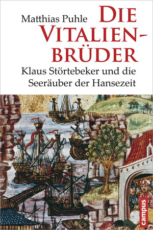 Buchcover Die Vitalienbrüder | Matthias Puhle | EAN 9783593398013 | ISBN 3-593-39801-X | ISBN 978-3-593-39801-3