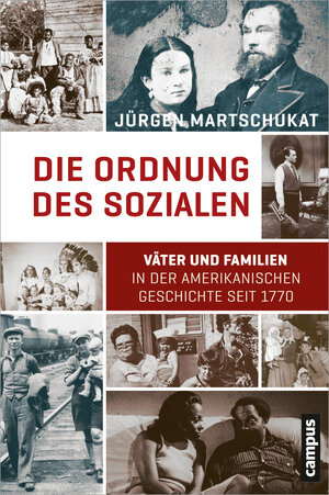 Buchcover Die Ordnung des Sozialen | Jürgen Martschukat | EAN 9783593398495 | ISBN 3-593-39849-4 | ISBN 978-3-593-39849-5