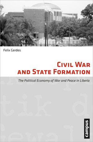 Buchcover Civil War and State Formation | Felix Gerdes | EAN 9783593398921 | ISBN 3-593-39892-3 | ISBN 978-3-593-39892-1