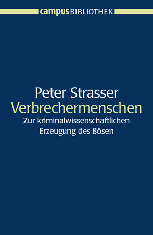 Buchcover Verbrechermenschen | Peter Strasser | EAN 9783593399126 | ISBN 3-593-39912-1 | ISBN 978-3-593-39912-6