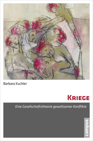 Buchcover Kriege | Barbara Kuchler | EAN 9783593399782 | ISBN 3-593-39978-4 | ISBN 978-3-593-39978-2