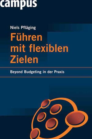 Buchcover Führen mit flexiblen Zielen | Niels Pfläging | EAN 9783593401935 | ISBN 3-593-40193-2 | ISBN 978-3-593-40193-5