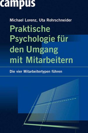 Buchcover Praktische Psychologie für den Umgang mit Mitarbeitern | Michael Lorenz | EAN 9783593402369 | ISBN 3-593-40236-X | ISBN 978-3-593-40236-9