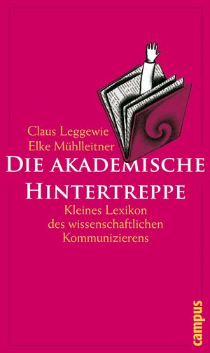 Buchcover Die akademische Hintertreppe | Claus Leggewie | EAN 9783593402765 | ISBN 3-593-40276-9 | ISBN 978-3-593-40276-5
