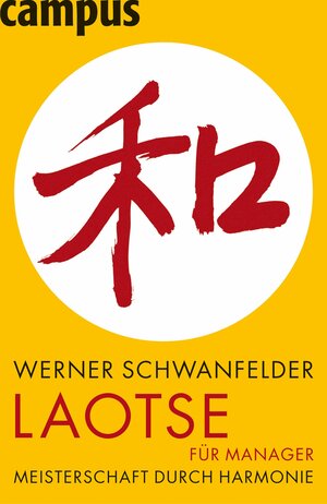 Buchcover Laotse für Manager | Werner Schwanfelder | EAN 9783593403144 | ISBN 3-593-40314-5 | ISBN 978-3-593-40314-4