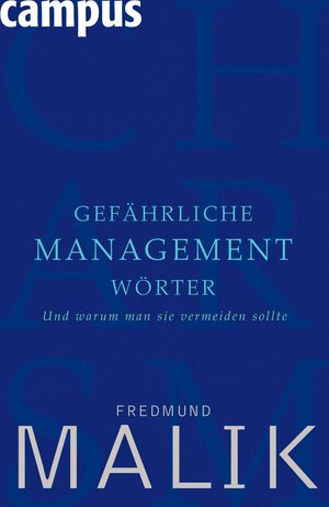 Buchcover Gefährliche Managementwörter | Fredmund Malik | EAN 9783593403267 | ISBN 3-593-40326-9 | ISBN 978-3-593-40326-7