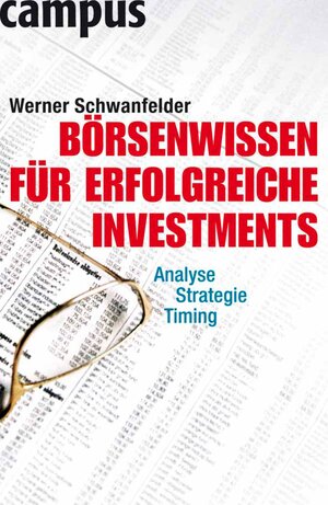 Buchcover Börsenwissen für erfolgreiche Investments | Werner Schwanfelder | EAN 9783593404196 | ISBN 3-593-40419-2 | ISBN 978-3-593-40419-6
