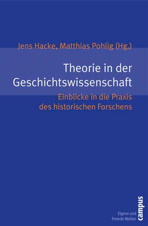 Buchcover Theorie in der Geschichtswissenschaft  | EAN 9783593404646 | ISBN 3-593-40464-8 | ISBN 978-3-593-40464-6