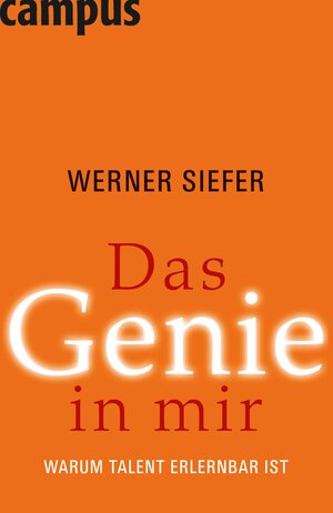 Buchcover Das Genie in mir | Werner Siefer | EAN 9783593405162 | ISBN 3-593-40516-4 | ISBN 978-3-593-40516-2
