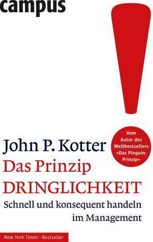 Buchcover Das Prinzip Dringlichkeit | John P. Kotter | EAN 9783593405308 | ISBN 3-593-40530-X | ISBN 978-3-593-40530-8