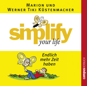 Buchcover simplify your life - Endlich mehr Zeit haben | Werner Tiki Küstenmacher | EAN 9783593406091 | ISBN 3-593-40609-8 | ISBN 978-3-593-40609-1