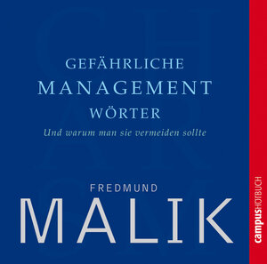 Buchcover Gefährliche Managementwörter | Fredmund Malik | EAN 9783593406572 | ISBN 3-593-40657-8 | ISBN 978-3-593-40657-2