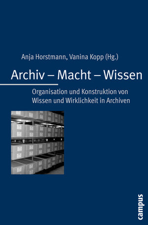 Buchcover Archiv - Macht - Wissen  | EAN 9783593408637 | ISBN 3-593-40863-5 | ISBN 978-3-593-40863-7
