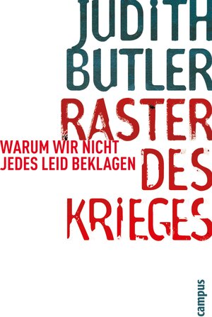 Buchcover Raster des Krieges | Judith Butler | EAN 9783593408682 | ISBN 3-593-40868-6 | ISBN 978-3-593-40868-2