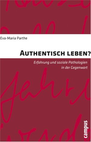 Buchcover Authentisch leben? | Eva-Maria Parthe | EAN 9783593410760 | ISBN 3-593-41076-1 | ISBN 978-3-593-41076-0