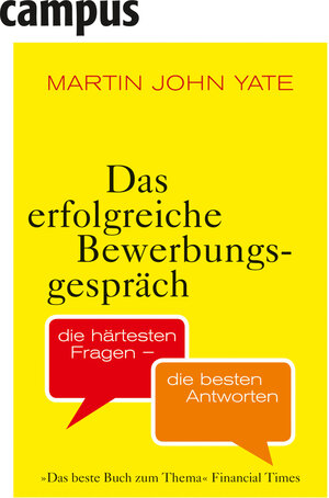 Buchcover Das erfolgreiche Bewerbungsgespräch | Martin John Yate | EAN 9783593411569 | ISBN 3-593-41156-3 | ISBN 978-3-593-41156-9