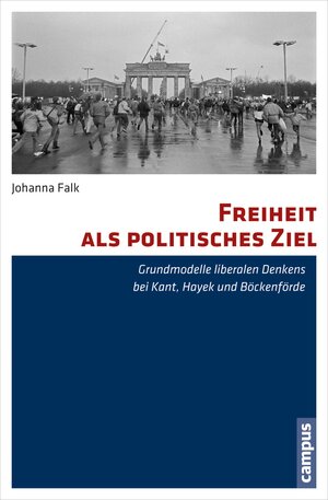Buchcover Freiheit als politisches Ziel | Johanna Falk | EAN 9783593412825 | ISBN 3-593-41282-9 | ISBN 978-3-593-41282-5