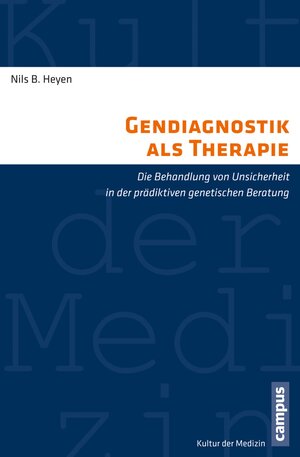 Buchcover Gendiagnostik als Therapie | Nils B. Heyen | EAN 9783593412849 | ISBN 3-593-41284-5 | ISBN 978-3-593-41284-9