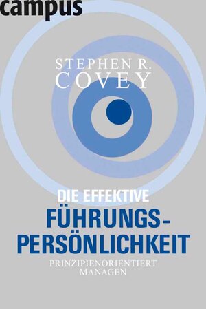 Buchcover Die effektive Führungspersönlichkeit | Stephen R. Covey | EAN 9783593413402 | ISBN 3-593-41340-X | ISBN 978-3-593-41340-2
