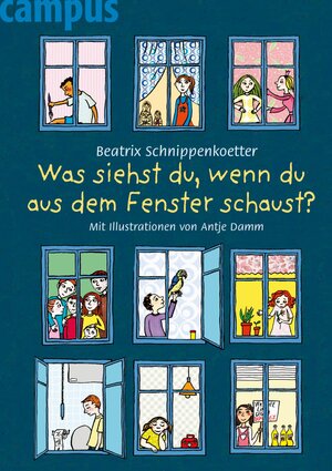 Buchcover Was siehst du, wenn du aus dem Fenster schaust? | Beatrix Schnippenkoetter | EAN 9783593415581 | ISBN 3-593-41558-5 | ISBN 978-3-593-41558-1