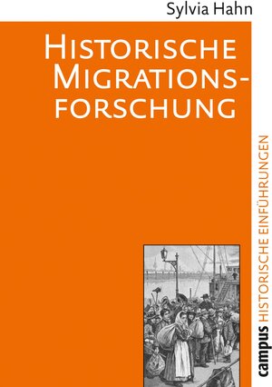 Buchcover Historische Migrationsforschung | Sylvia Hahn | EAN 9783593418506 | ISBN 3-593-41850-9 | ISBN 978-3-593-41850-6