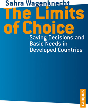 Buchcover The Limits of Choice | Sahra Wagenknecht | EAN 9783593421117 | ISBN 3-593-42111-9 | ISBN 978-3-593-42111-7