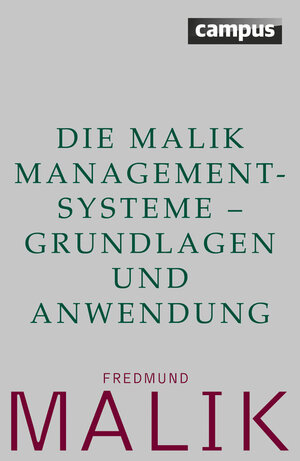 Buchcover Die Malik ManagementSysteme - Grundlagen und Anwendung | Fredmund Malik | EAN 9783593421971 | ISBN 3-593-42197-6 | ISBN 978-3-593-42197-1