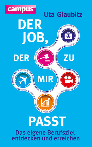 Buchcover Der Job, der zu mir passt | Uta Glaubitz | EAN 9783593423166 | ISBN 3-593-42316-2 | ISBN 978-3-593-42316-6