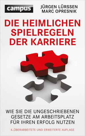 Buchcover Die heimlichen Spielregeln der Karriere | Jürgen Lürssen | EAN 9783593424279 | ISBN 3-593-42427-4 | ISBN 978-3-593-42427-9