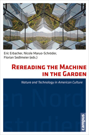 Buchcover Rereading the Machine in the Garden | EAN 9783593425030 | ISBN 3-593-42503-3 | ISBN 978-3-593-42503-0
