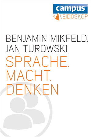 Buchcover Sprache. Macht. Denken | Benjamin Mikfeld | EAN 9783593429298 | ISBN 3-593-42929-2 | ISBN 978-3-593-42929-8