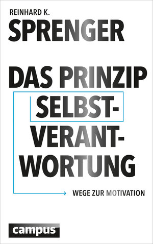 Buchcover Das Prinzip Selbstverantwortung | Reinhard K. Sprenger | EAN 9783593429816 | ISBN 3-593-42981-0 | ISBN 978-3-593-42981-6
