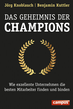 Buchcover Das Geheimnis der Champions | Jörg Knoblauch | EAN 9783593433462 | ISBN 3-593-43346-X | ISBN 978-3-593-43346-2