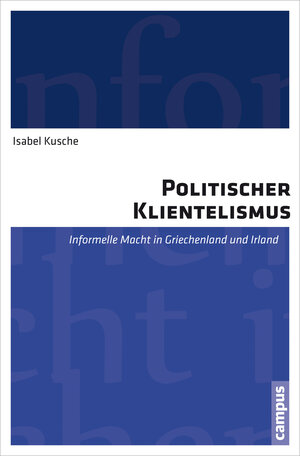 Buchcover Politischer Klientelismus | Isabel Kusche | EAN 9783593433936 | ISBN 3-593-43393-1 | ISBN 978-3-593-43393-6