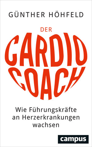 Buchcover Der Cardio-Coach | Günther Höhfeld | EAN 9783593434469 | ISBN 3-593-43446-6 | ISBN 978-3-593-43446-9