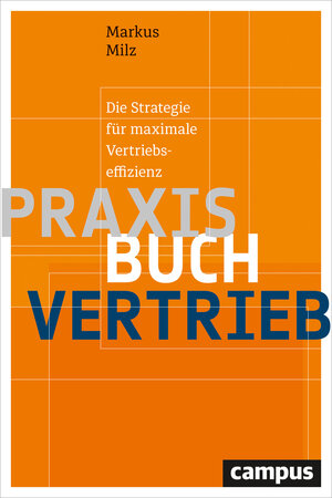 Buchcover Praxisbuch Vertrieb | Markus Milz | EAN 9783593435640 | ISBN 3-593-43564-0 | ISBN 978-3-593-43564-0