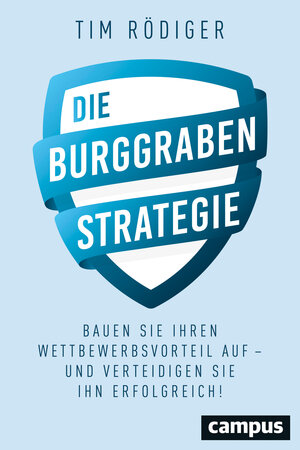 Buchcover Die Burggraben-Strategie | Tim Rödiger | EAN 9783593435855 | ISBN 3-593-43585-3 | ISBN 978-3-593-43585-5