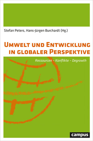Buchcover Umwelt und Entwicklung in globaler Perspektive  | EAN 9783593436173 | ISBN 3-593-43617-5 | ISBN 978-3-593-43617-3