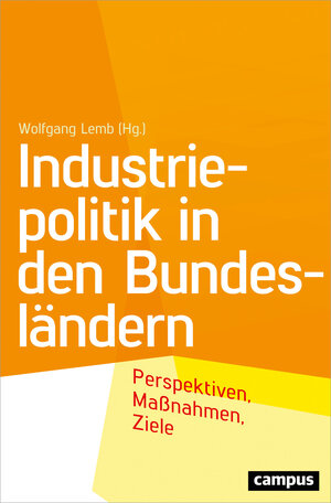 Buchcover Industriepolitik in den Bundesländern  | EAN 9783593436319 | ISBN 3-593-43631-0 | ISBN 978-3-593-43631-9