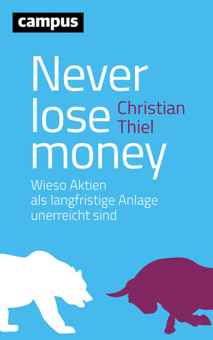 Buchcover Never lose money | Christian Thiel | EAN 9783593437552 | ISBN 3-593-43755-4 | ISBN 978-3-593-43755-2