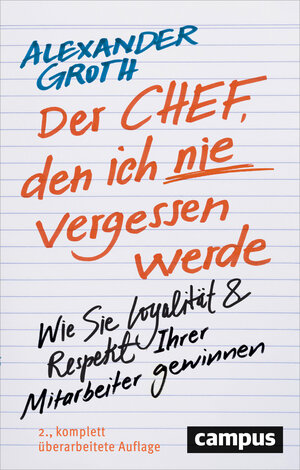 Buchcover Der Chef, den ich nie vergessen werde | Alexander Groth | EAN 9783593437606 | ISBN 3-593-43760-0 | ISBN 978-3-593-43760-6