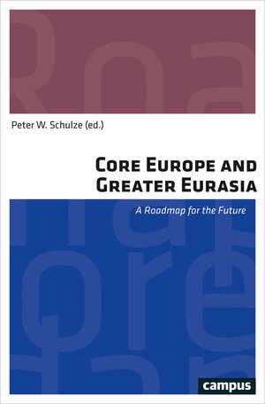 Buchcover Core Europe and Greater Eurasia  | EAN 9783593437859 | ISBN 3-593-43785-6 | ISBN 978-3-593-43785-9