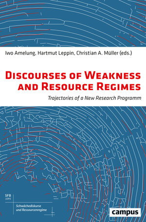 Buchcover Discourses of Weakness and Resource Regimes | EAN 9783593438948 | ISBN 3-593-43894-1 | ISBN 978-3-593-43894-8
