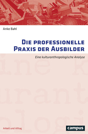 Buchcover Die professionelle Praxis der Ausbilder | Anke Bahl | EAN 9783593439679 | ISBN 3-593-43967-0 | ISBN 978-3-593-43967-9