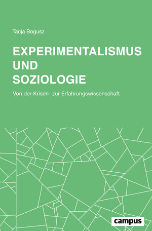Buchcover Experimentalismus und Soziologie | Tanja Bogusz | EAN 9783593439730 | ISBN 3-593-43973-5 | ISBN 978-3-593-43973-0