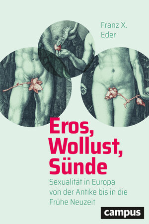 Buchcover Eros, Wollust, Sünde | Franz X. Eder | EAN 9783593439792 | ISBN 3-593-43979-4 | ISBN 978-3-593-43979-2