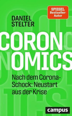 Buchcover Coronomics | Daniel Stelter | EAN 9783593445878 | ISBN 3-593-44587-5 | ISBN 978-3-593-44587-8